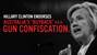 Hillary Clinton: Australia-Style Gun Confiscation ‘Worth Considering’ for U.S.